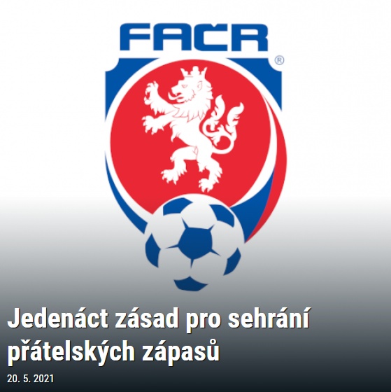 Zpráva generálního sekretáře FAČR z 20. 5. 2021:  Fotbalová jedenáctka pro přátelská utkání