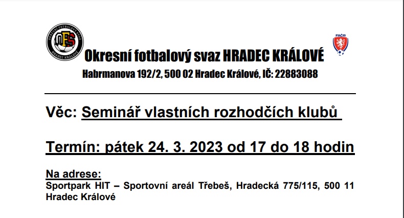 Seminář vlastních rozhodčích klubů 24. 3. 2023 od 17 hodin Sportpark HIT Třebeš – pozvánka a pokyny k přihlášení v příloze